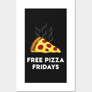 Free Pizza Fridays (White Text) Posters and Art